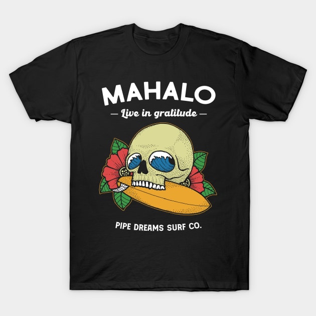 Mahalo T-Shirt by Pipe Dreams Clothing Co.